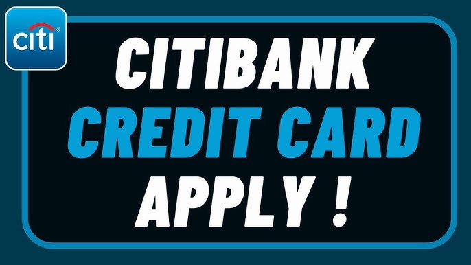 How to Apply for a Citi Bank Credit Card
